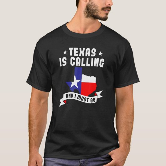 Texas ruft und ich muss Texas gehen T-Shirt (Vorderseite)