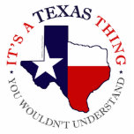 Texas-Sache<br><div class="desc">Stolz, ein Amerikaner des Texanabfalls zu sein? Zeigen Sie Ihren Stolz mit diesen bunten Grafiken, die die rote, weiße und blaue Flagge des einzigen Stern-Staat kennzeichnen -, der auf der Kontur des großen Staat von Texas gelegt wird. Text sagt, dass "es eine Texas-Sache ist, …, das Sie würden nicht verstehen"...</div>