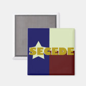 Texas SECEDE Quadratmagnet Magnet (Vorderseite/Rückseite)
