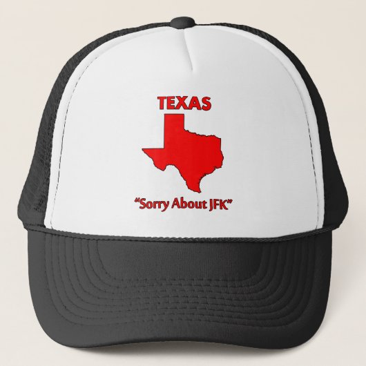 Texas - Sorry über JFK Truckerkappe (Vorderseite)