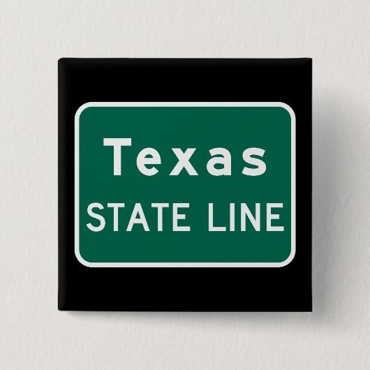 Texas Staat Line Road-Zeichen Button (Vorderseite)