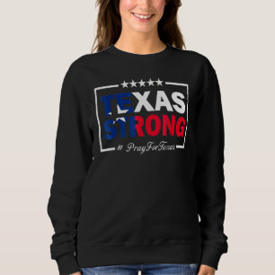 Texas stark beten für Studenten Texas School Shoot Sweatshirt