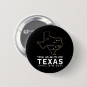 Texas Total Solar Eclipse 2024 Weg der Totalität Button (Vorne & Hinten)