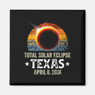 Texas Total Solar Eclipse April 8 2024 Texas Solar Magnet
