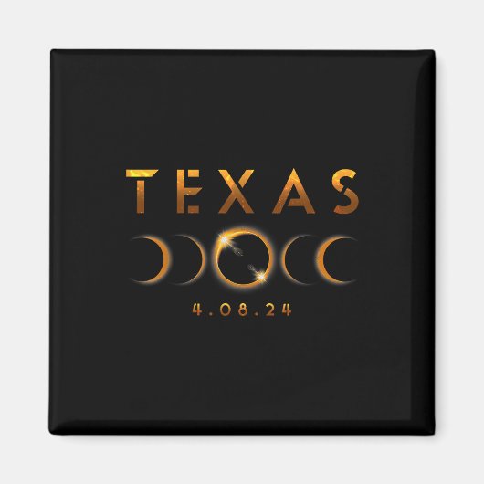 Texas Total Solar Eclipse April 8 2024 Texas Solar Magnet (Vorne)