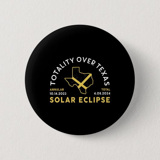 Texas Totality Annual Total Solar Eclipse 2024 Button (Vorderseite)