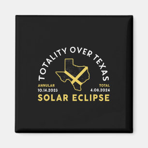 Texas Totality Annual Total Solar Eclipse 2024 Magnet