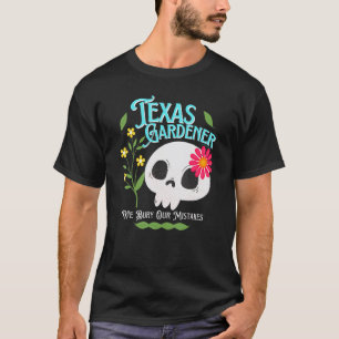 Texas Tx Staat Rebellischer Gärtner Süßer Totenkop T-Shirt