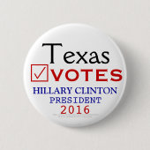 Texas wählt Hillary Clinton-Präsidenten 2016 Button (Vorderseite)