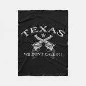 Texas We Don't Call 911  Fleecedecke (Vorderseite)