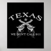 Texas We Don't Call 911  Poster (Vorne)