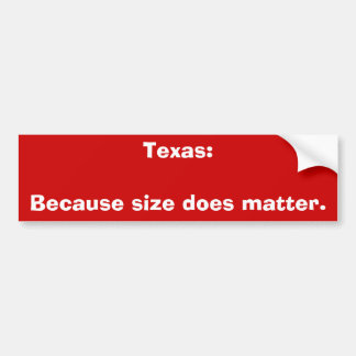 Texas: Weil Größe von Bedeutung ist Autoaufkleber
