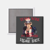 TEXAS Wine verwandelte meine Freundin Village Magnet (Vorderseite/Rückseite)