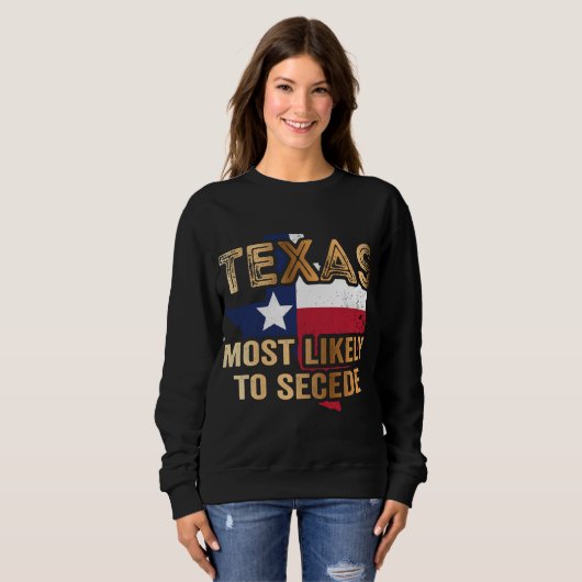 Texas wird sich höchstwahrscheinlich abspalten sweatshirt (Vorne ganz)