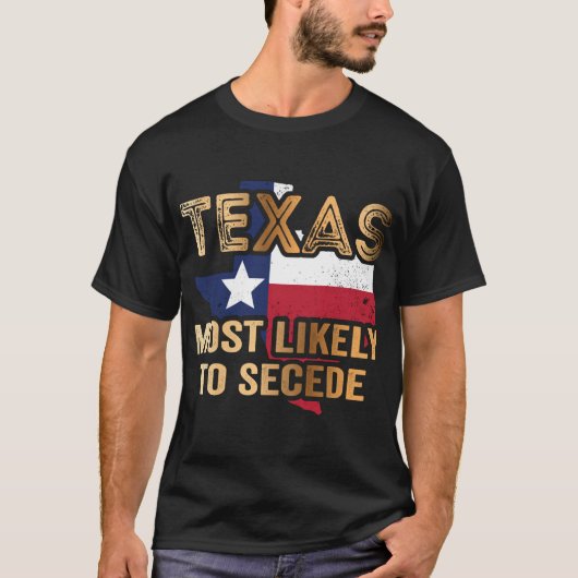 Texas wird sich höchstwahrscheinlich abspalten T-Shirt (Vorderseite)