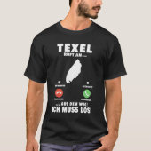 Texel ruft an Holland und Urlaub T-Shirt (Vorderseite)