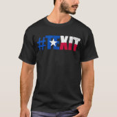 #texit Texas Exit Texit Staat Texas Secede T-Shirt (Vorderseite)