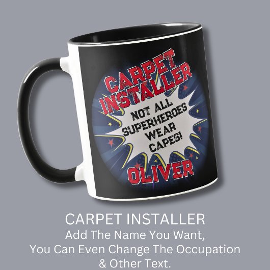 Text ändern, CARPET INSTALLER, nicht alle Superhel Tasse