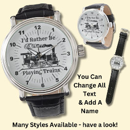 Text ändern, den ich lieber mit dem Zug spielen wü Armbanduhr