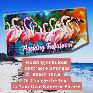 Text ändern, Flocking Fabulous, Abstrakte Flamingo Strandtuch
