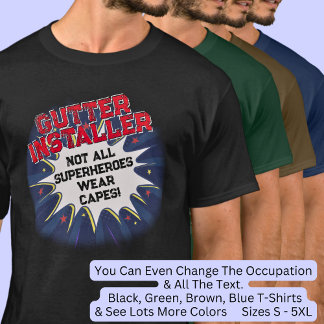 Text ändern, GUTTER INSTALLER, nicht alle Superhel T-Shirt