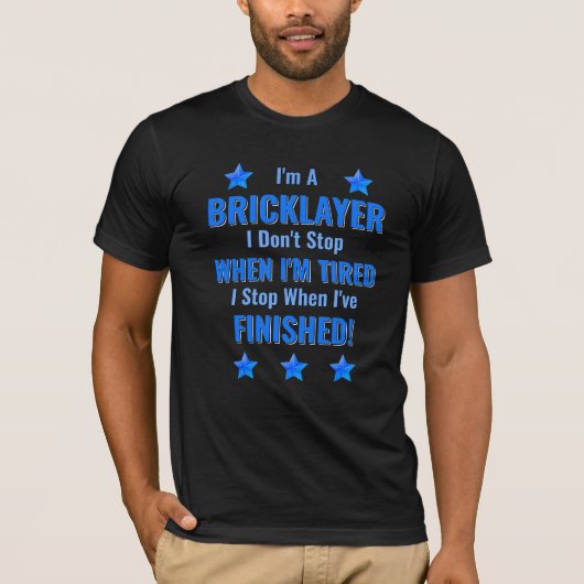 Text ändern, ich bin BRICKLAYER, halte nicht an Mü T-Shirt (Vorderseite)