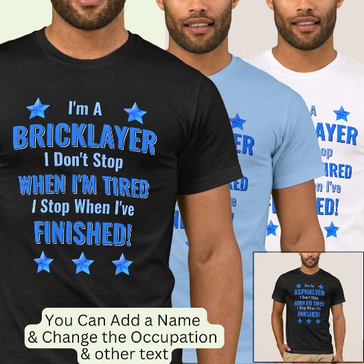 Text ändern, ich bin BRICKLAYER, halte nicht an Mü T-Shirt
