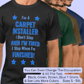 Text ändern, ich bin ein CARPET-INSTALLER Nicht au T-Shirt