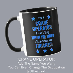 Text ändern, ich bin ein CRANE-BETREIBER Nicht auf Tasse