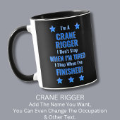 Text ändern, ich bin ein CRANE RIGGER Nicht aufhör Tasse