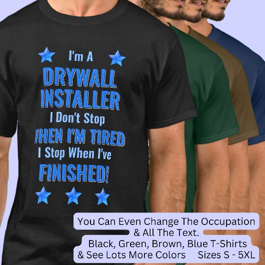 Text ändern, ich bin ein DRYWALL INSTALLER Nicht a T-Shirt