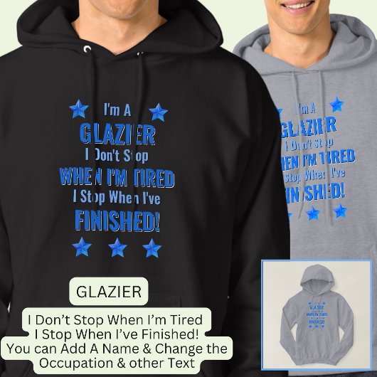 Text ändern, ich bin ein GLAZIER Nicht aufhören, w Hoodie
