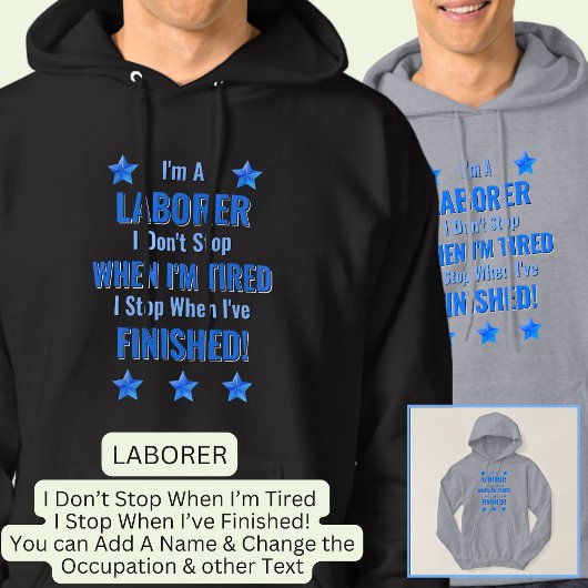 Text ändern, ich bin ein LABORER Nicht aufhören, w Hoodie