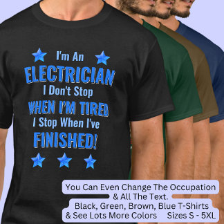 Text ändern, ich bin Elektriker, halte nicht an Mü T-Shirt