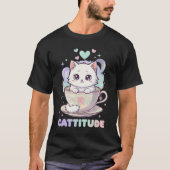 $$\text{CATTITUDE Kitty in a Cup T-Shirt (Vorderseite)