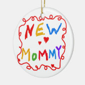 Text für Primärfarben Neue Mommy-Geschenke Keramik Ornament (Links)
