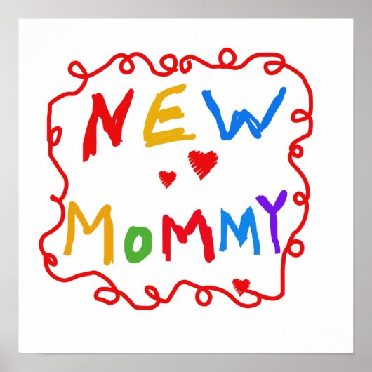Text für Primärfarben Neue Mommy-Geschenke Poster (Vorne)