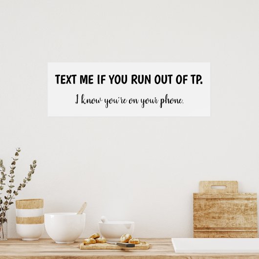 Text Ich, wenn Sie aus TP-Funny auslaufen Poster (Küche)