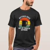 Text im Jahr 20xx ändern Nicht mein Problem Beer T-Shirt (Vorderseite)