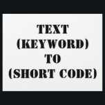 TEXT (KEYWORD) BIS (KURZER CODE) FLYER<br><div class="desc">"TEXT (KEYWORD) TO (KURZER CODE)" Ändern Sie KEYWORD und KURZ CODE in Ihr eigenes Textnachrichtenwort und kurzen Code. Fügen Sie einen anderen Slogan oder Text hinzu.</div>