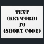 TEXT (KEYWORD) BIS (KURZER CODE) FLYER<br><div class="desc">"TEXT (KEYWORD) TO (KURZER CODE)" Ändern Sie KEYWORD und KURZ CODE in Ihr eigenes Textnachrichtenwort und kurzen Code. Fügen Sie einen anderen Slogan oder Text hinzu.</div>