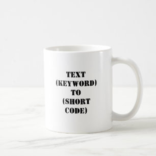 TEXT (KEYWORD) BIS (KURZER CODE) KAFFEETASSE