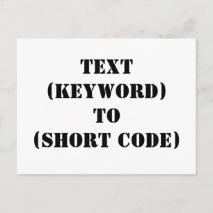 TEXT (KEYWORD) BIS (KURZER CODE) POSTKARTE