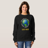 Text mit der Aufschrift Weltweit Fleißigste Bardam Sweatshirt (Vorne ganz)