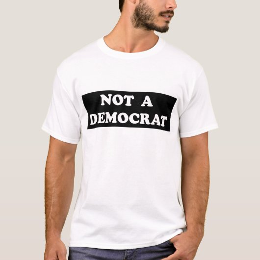 Text nicht ein Demokraten (rundes, weißes) T-Shirt (Vorderseite)