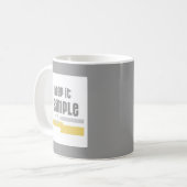 Textdesign der Tasse Behalte Einfach grau und weiß (Vorderseite Links)