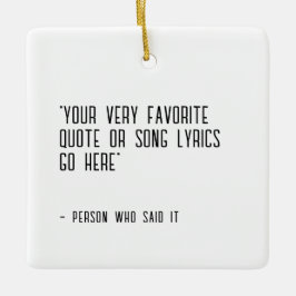 Texte für individuelles Zitat oder Lied - einzigar Keramikornament