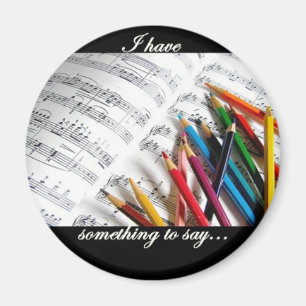 Texter und Komponist - ich habe etwas zu sagen Magnet