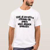 Teze je zivjeti u strahu T-Shirt (Vorderseite)