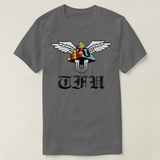 TFU die schnellsten Uppest richtig T-Shirt (Design vorne)